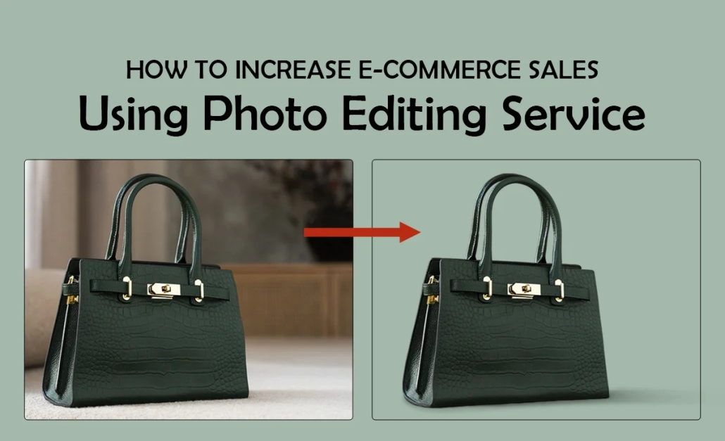 How to increase e-commerce sales using photo editing services