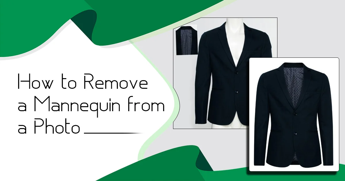 How to Remove a Mannequin from a Photo